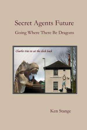 Secret Agents Future de Ken Stange