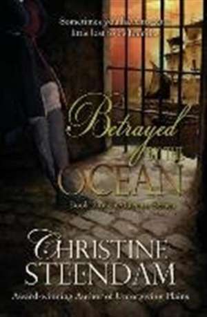 Betrayed by the Ocean de Christine Steendam