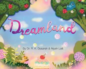 Dreamland de R K Dosanjh