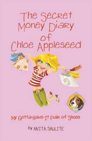 The Secret Money Diary of Chloe Appleseed de Anita Saulite