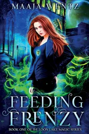 Feeding Frenzy de Maaja Wentz