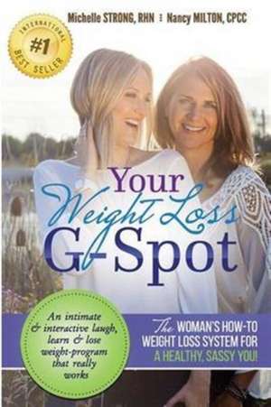 Your Weight Loss G-Spot de Michelle Ashley Strong