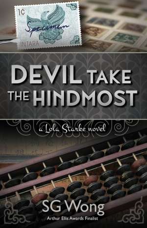 Devil Take The Hindmost de S. G. Wong