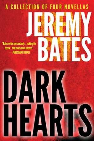 Dark Hearts de Jeremy Bates