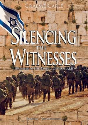 Silencing the Witnesses de Graeme Carle