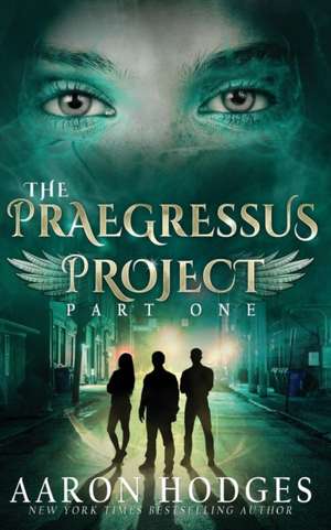 The Praegressus Project de Aaron Hodges