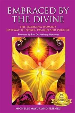 Embraced by the Divine de Michelle Mayur