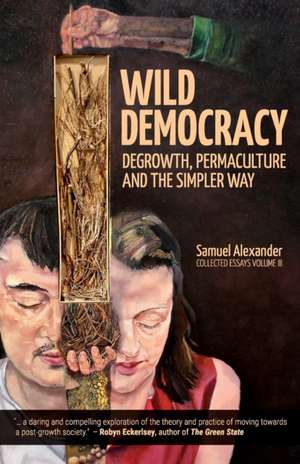 Wild Democracy de Samuel Alexander