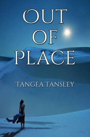 Out of Place de Tangea Tansley