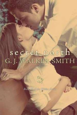 Secret North de G J Walker-Smith