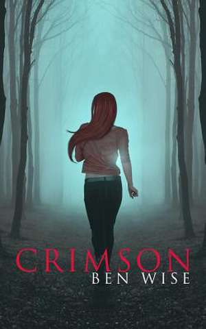 Crimson de Ben Wise