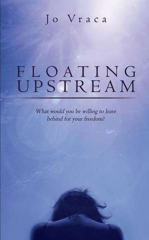 Floating Upstream