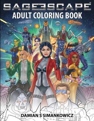 Sage Escape: Adult Coloring Book de Damian S. Simankowicz