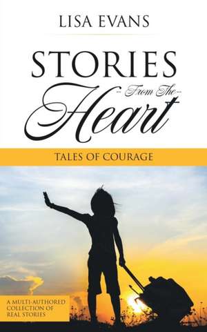 Stories From The Heart de Lisa Evans