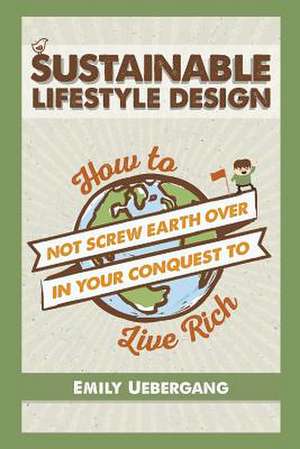 Sustainable Lifestyle Design de E. K. Uebergang