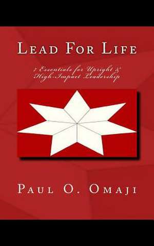 Lead for Life de Prof Paul Omojo Omaji