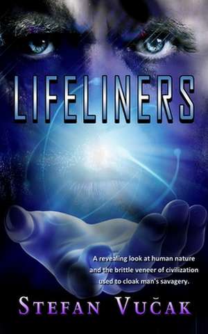 Lifeliners de Stefan Vucak