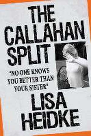 The Callahan Split de Lisa Heidke