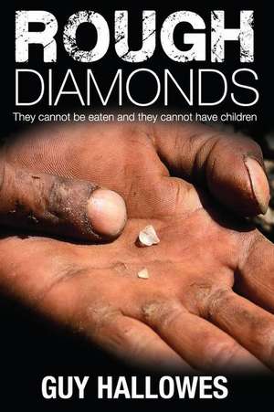 Rough Diamonds