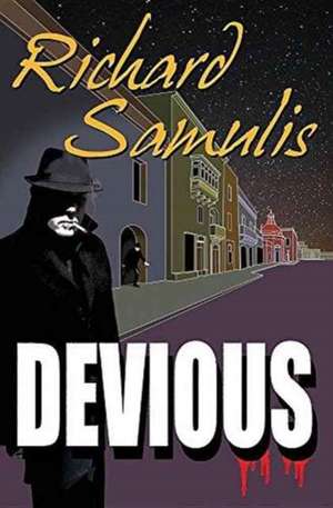 DEVIOUS de Richard Samulis