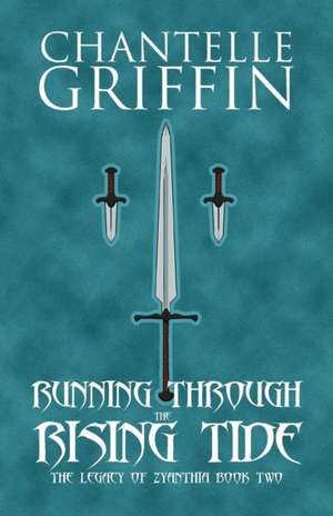 Running through the Rising Tide de Chantelle Griffin