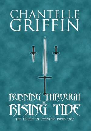 Running through the Rising Tide de Chantelle Griffin