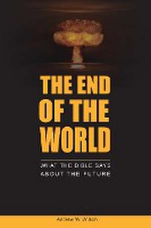 The End of the World de Andrew W Wilson