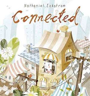 Connected de Nathaniel Eckstrom