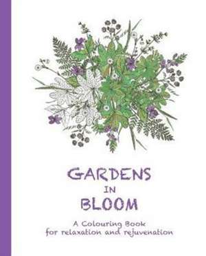 Gardens in Bloom de Cassie Haywood