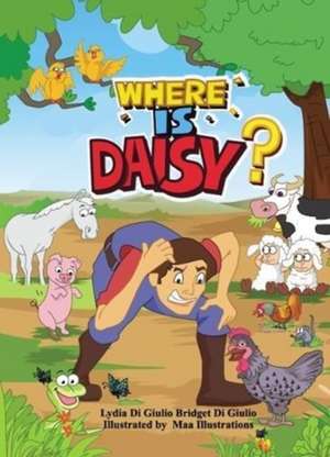Where is Daisy? de Lydia Di Giulio