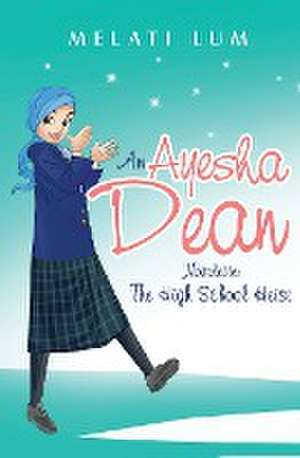 Ayesha Dean Novelette - The High School Heist de Melati Lum