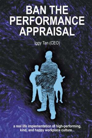 Ban the Performance Appraisal de Iggy Tan