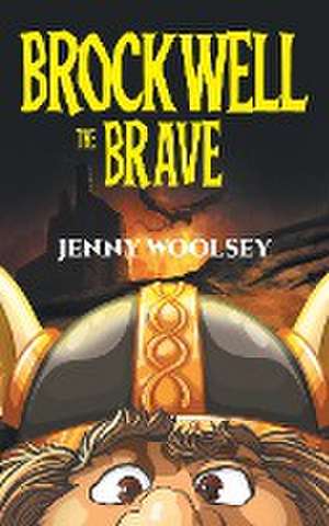 Brockwell the Brave de Jenny Woolsey