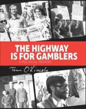 The Highway is for Gamblers de Tom O'Lincoln