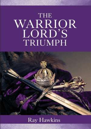 The Warrior Lord's Triumph de Ray Hawkins