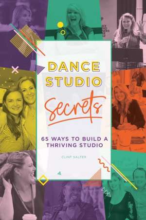 Dance Studio Secrets de Clint Salter