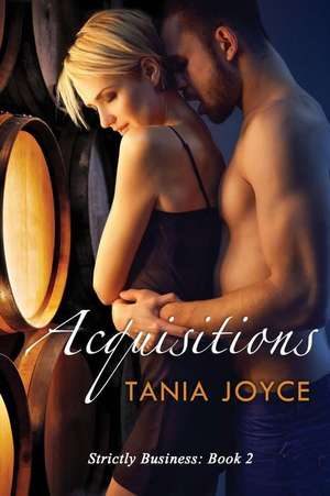 Dangerous Acquisitions de Tania Joyce