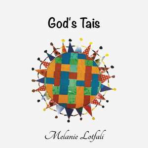 God's Tais de Melanie Lotfali