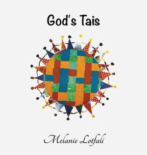 God's Tais de Melanie Lotfali