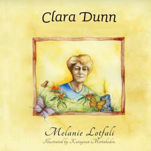 Clara Dunn de Melanie Lotfali