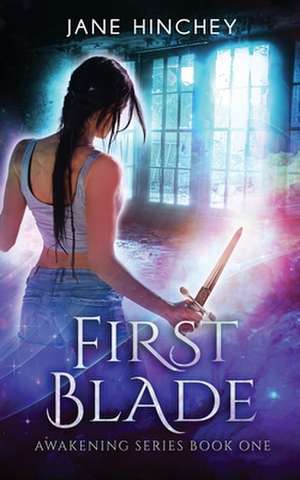 First Blade de Jane Hinchey