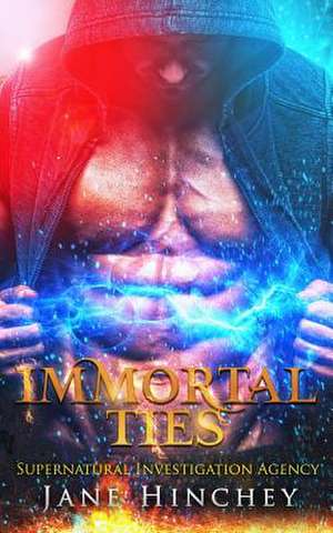 Immortal Ties de Jane Hinchey