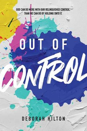 Out Of Control de Deborah A Hilton