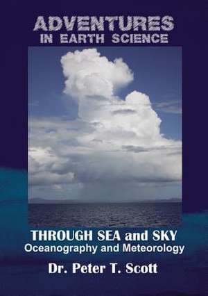 Through Sea and Sky de Peter T Scott