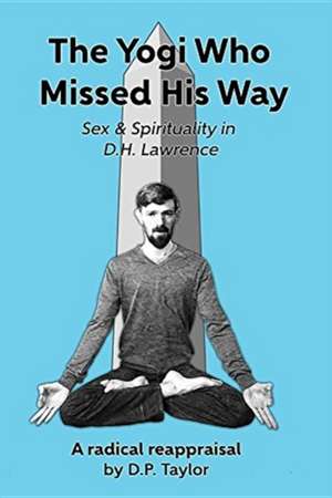 The Yogi Who Missed His Way de David P Taylor