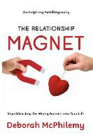 The Relationship Magnet de Deborah McPhilemy