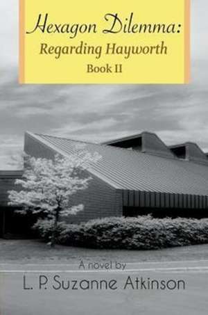 Hexagon Dilemma de L. P. Suzanne Atkinson