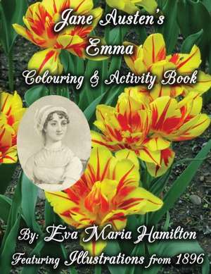 Jane Austen's Emma Colouring & Activity Book de Eva Maria Hamilton