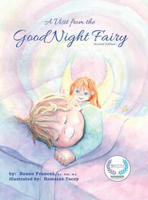 A Visit from the Good Night Fairy de Renee Frances