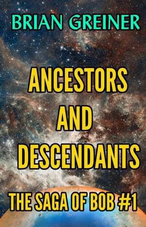 Ancestors and Descendants de Brian Greiner